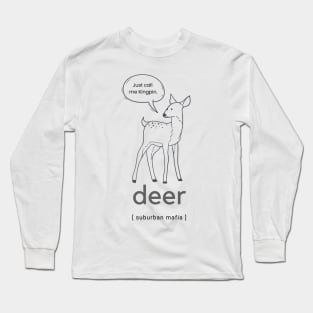 Deer - suburban mafia Long Sleeve T-Shirt